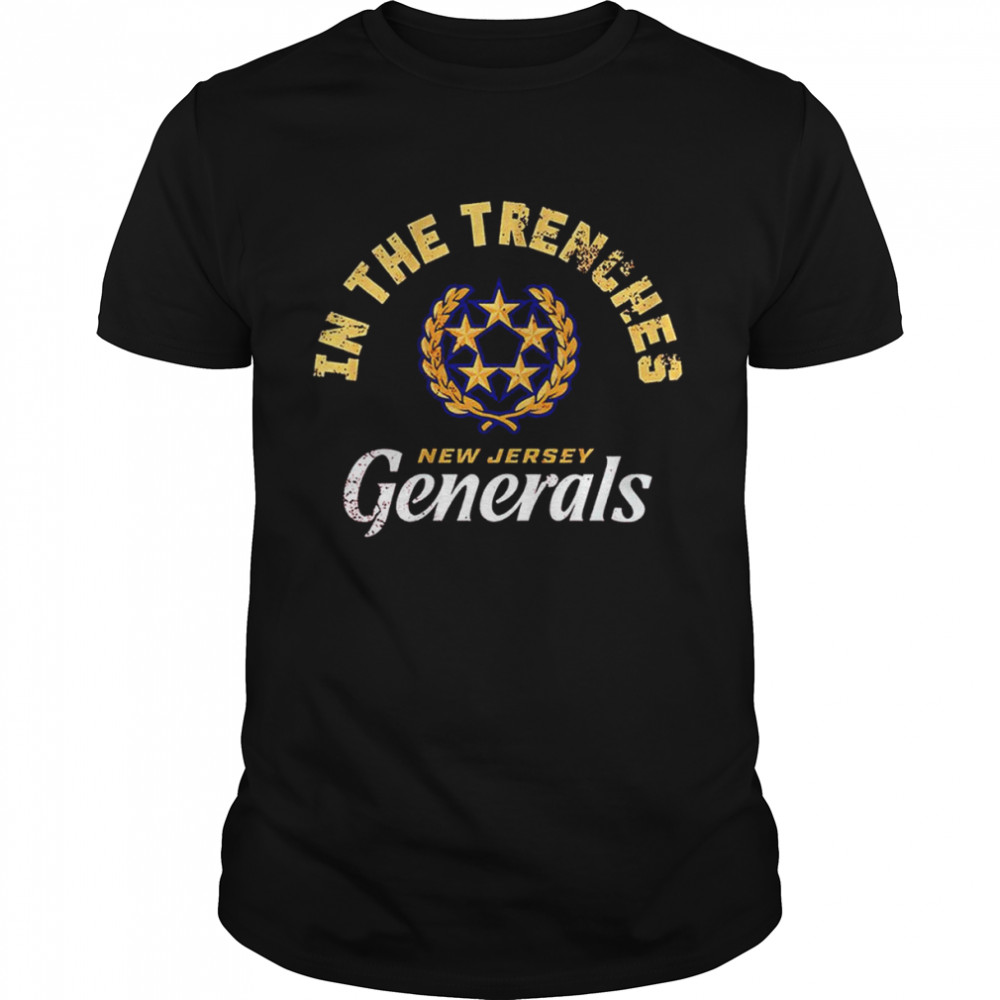 New jersey generals in the trenches shirt