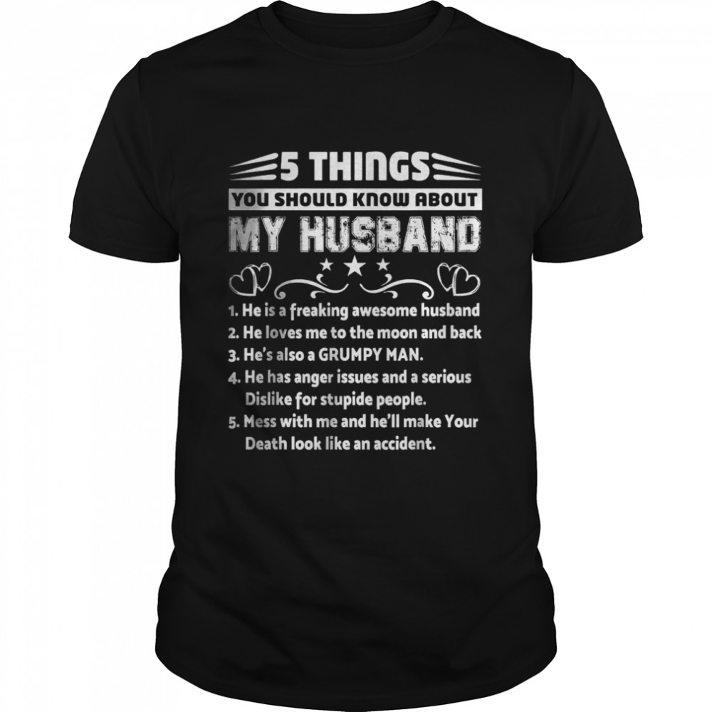5 Things You Should Know About My Husband T-Shirt