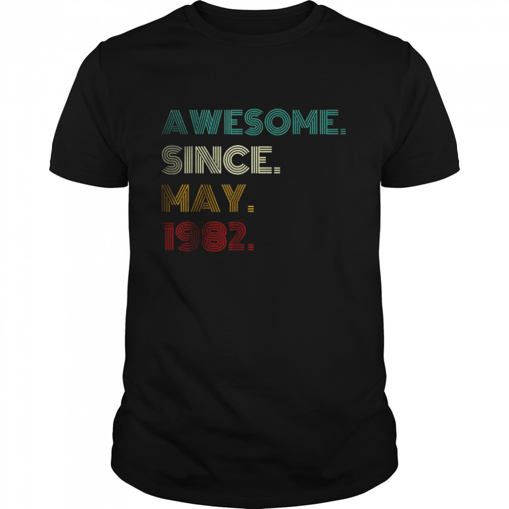 Awesome Since May 1982 40Th Birthday T-Shirt