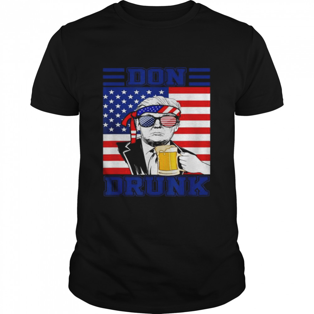 Don drunk beer 4th of july Donald Trump patriot American flag shirt