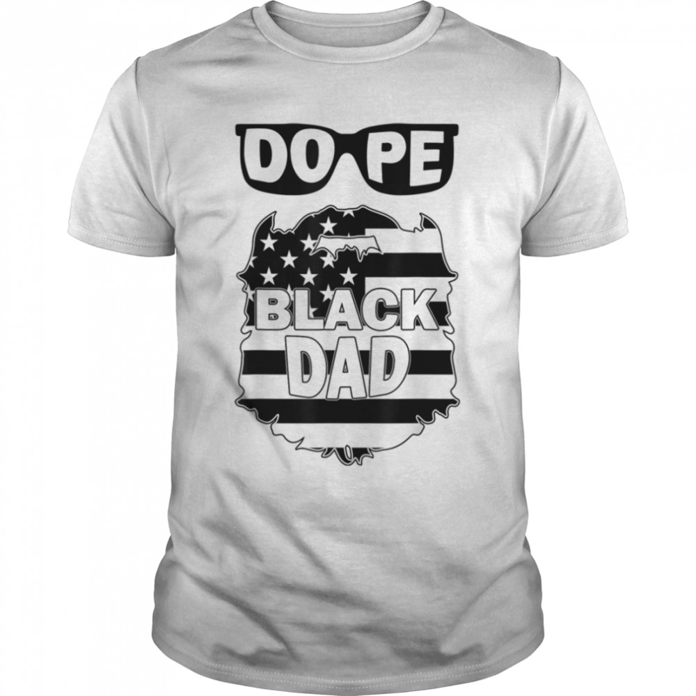 Dope Black Dad Funny Father'S Day Dad T-Shirt B09Zl3W5L2