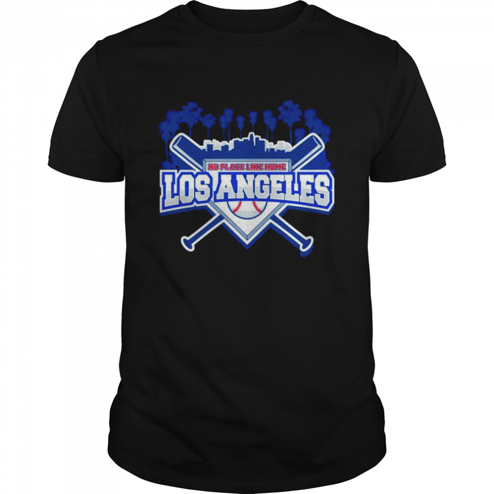 los Angeles baseball no place like home shirt