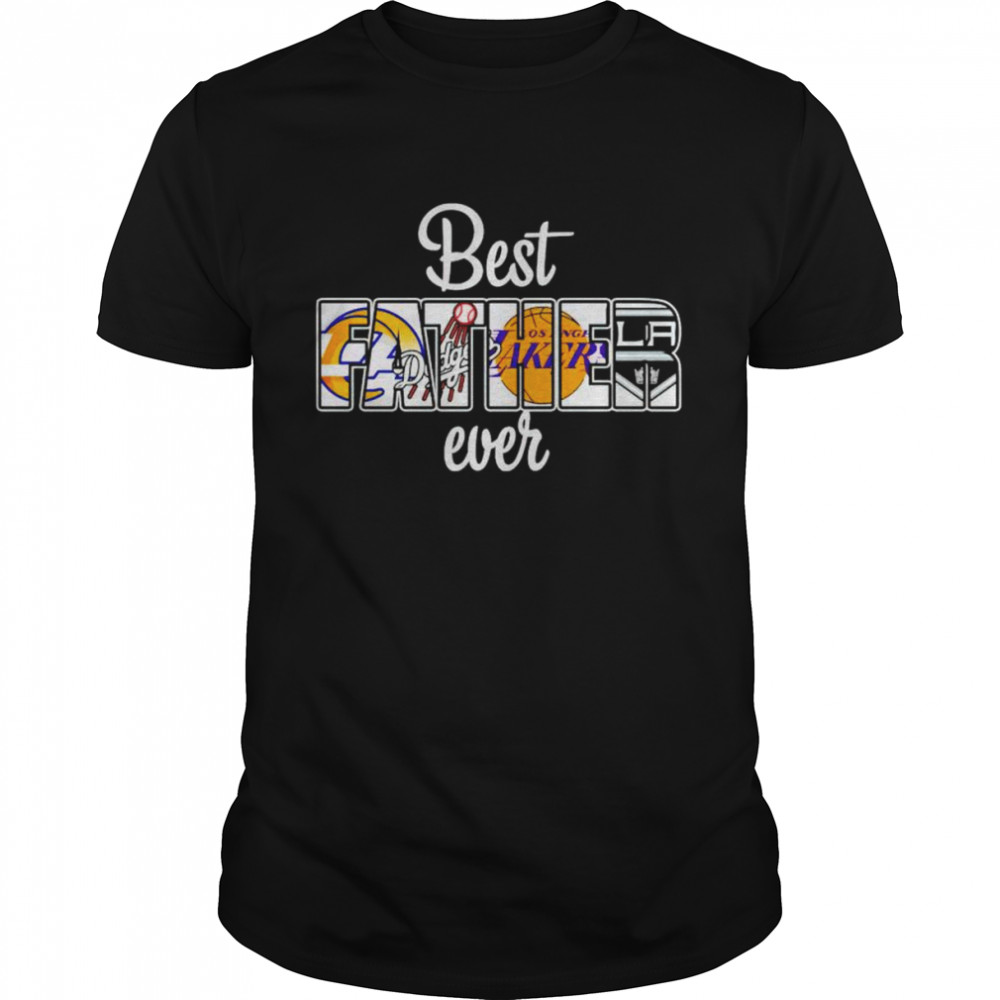 los Angeles city best father ever shirt