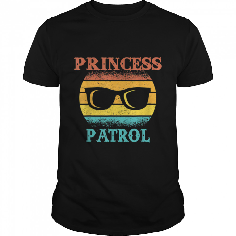 Mens Funny Tee For Fathers Day Princess Patrol Of Daughters T-Shirt B09ZL27B5T