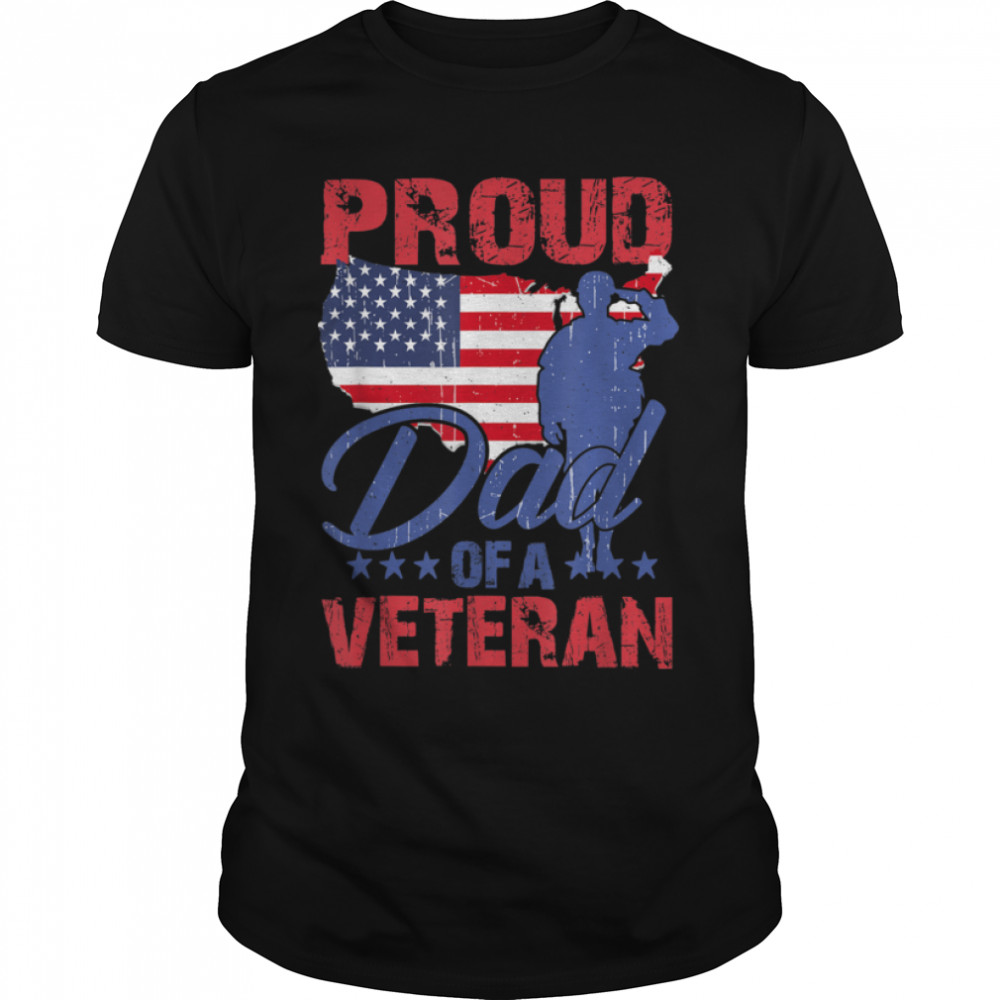 Proud Dad Of A Veteran Soldier U.s. Flag T-Shirt B09Zpbfm2G