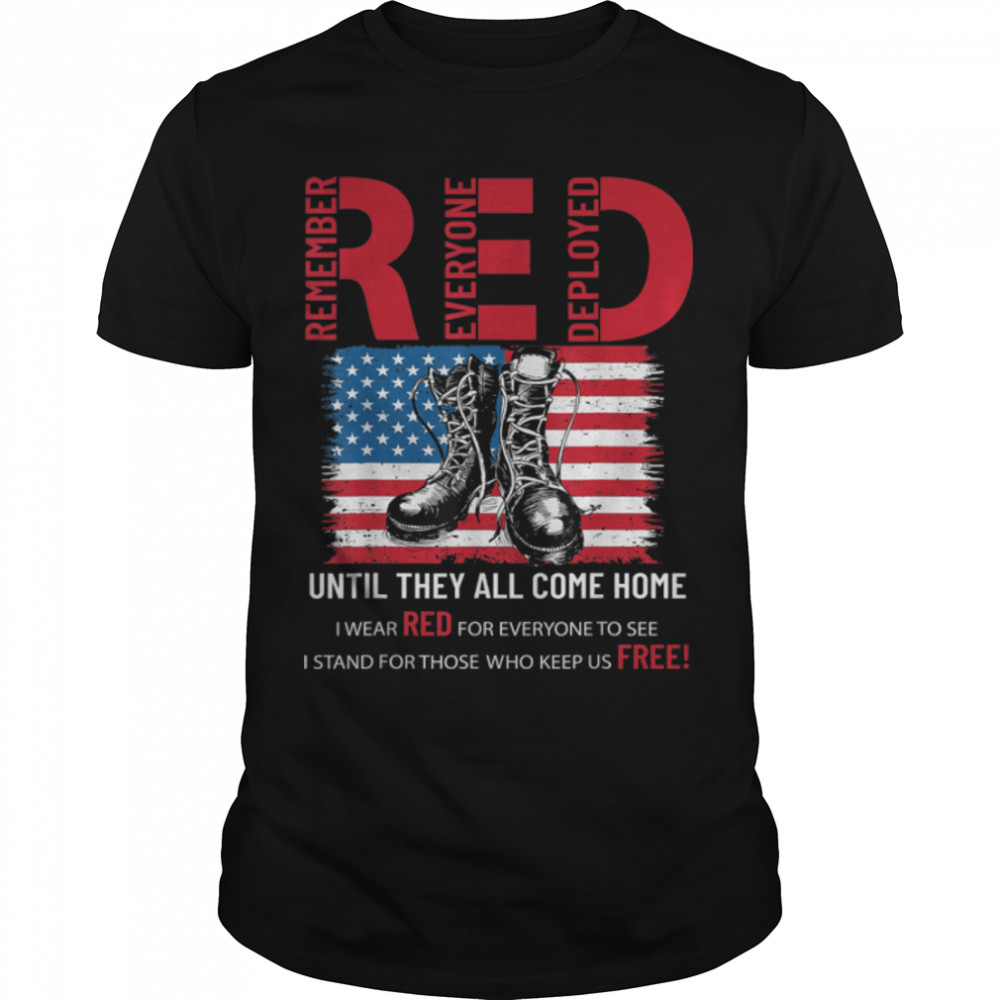 Remember Everyone Deployed Veteran Soldier T- B09ZNXK3K6 Classic Men's T-shirt