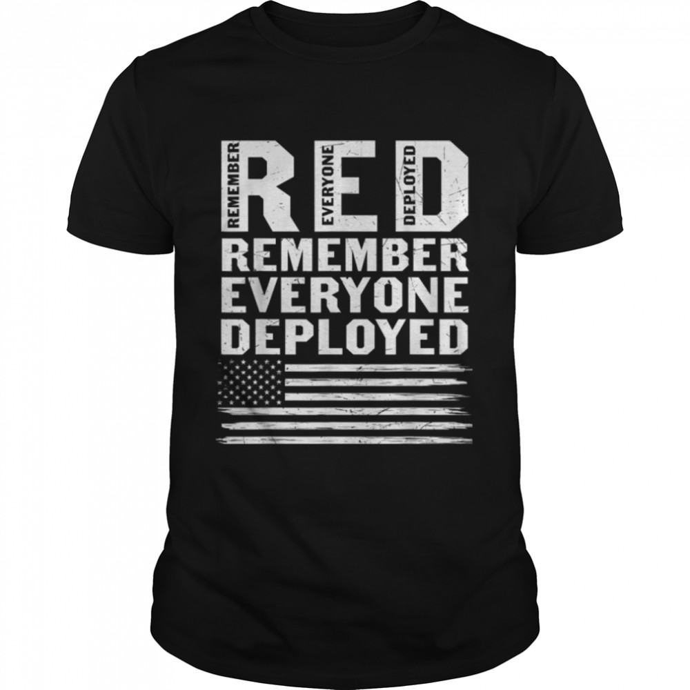Remember Everyone Deployed Veteran Soldier T-Shirt B09Znyv2Cq