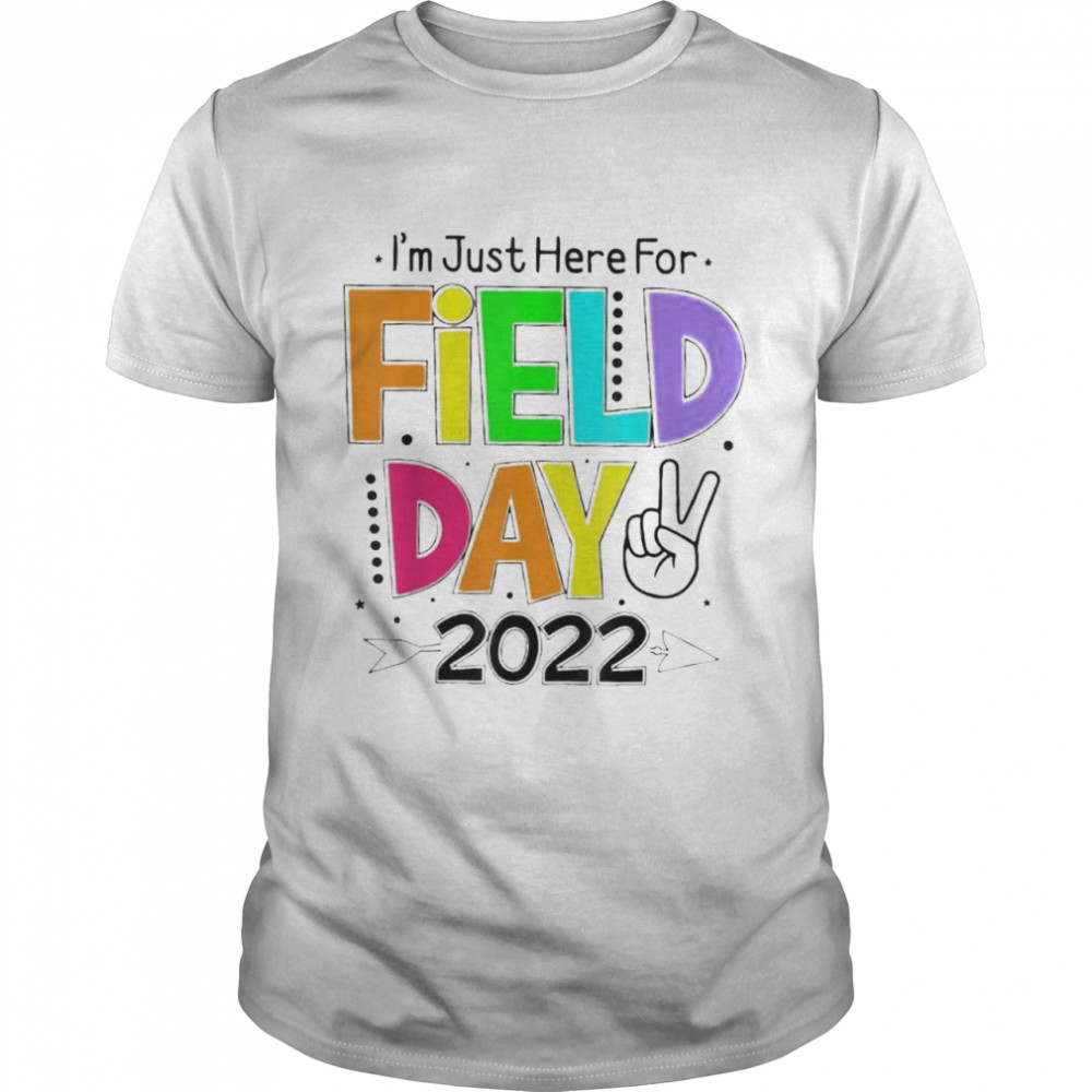 School field day teacher I’m just here for field day 2022 shirt Classic Men's T-shirt
