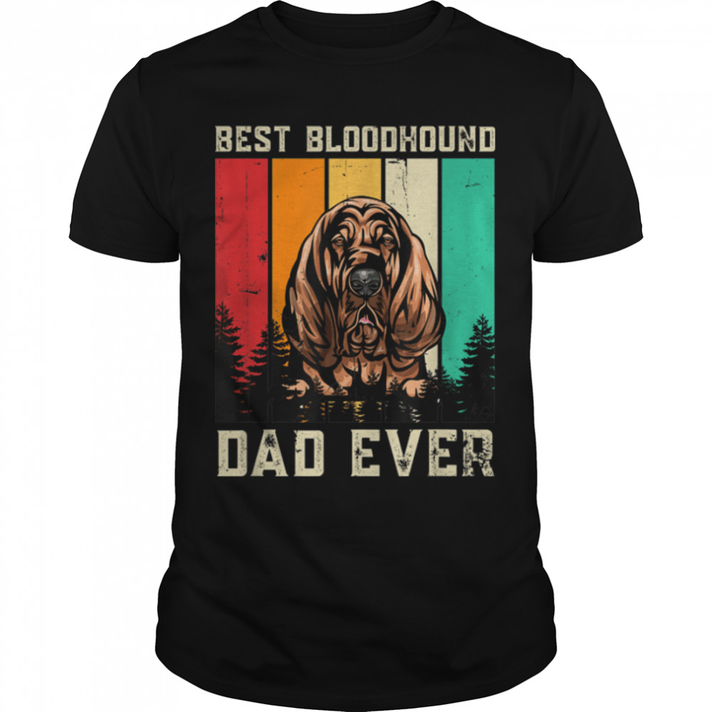 Vintage Best Bloodhound Dad Ever Father'S Day T-Shirt B09Zl236Fr