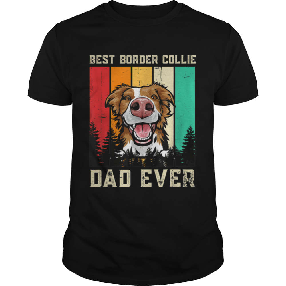 Vintage Best Border Collie Dad Ever Father'S Day T-Shirt B09Zl1Tn23