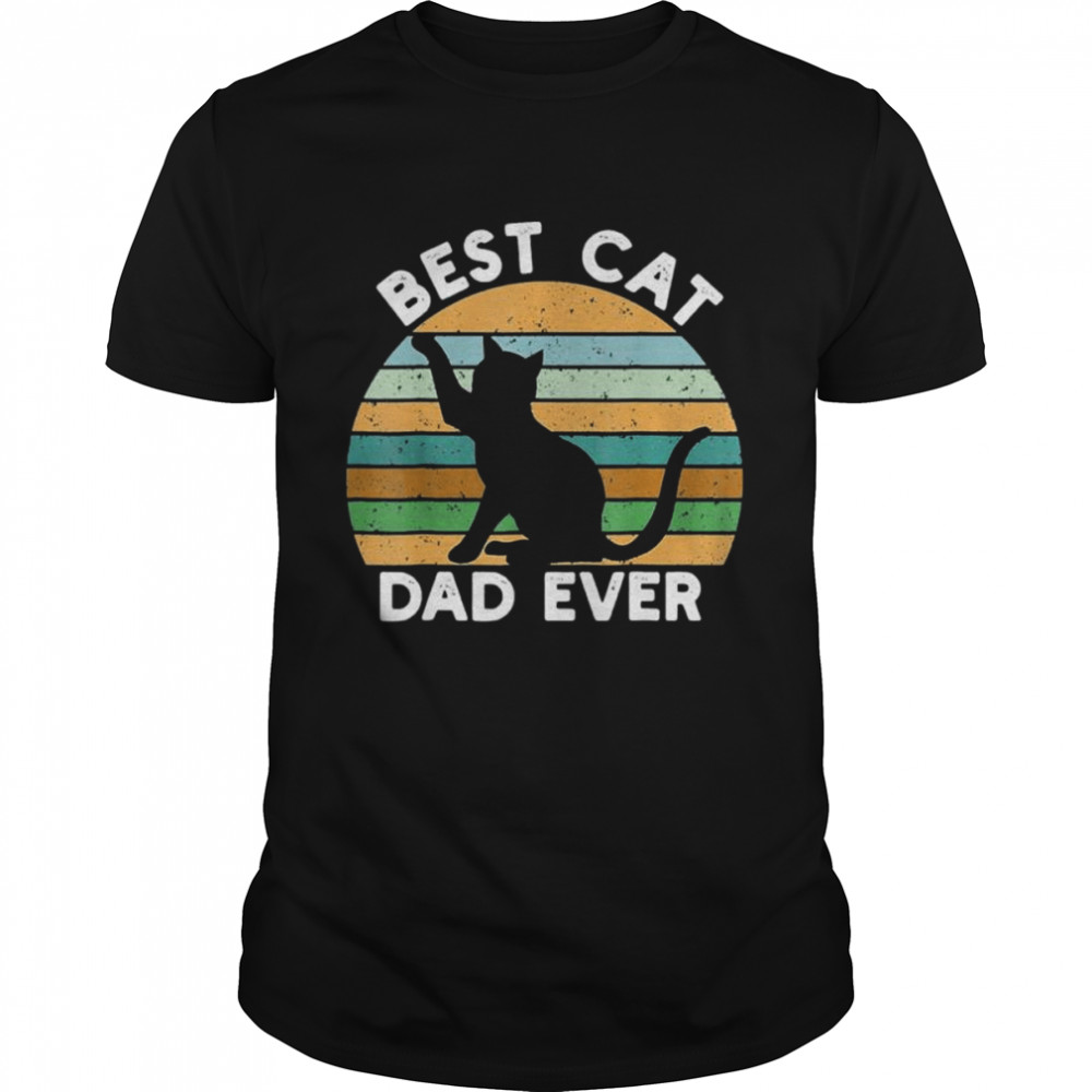Vintage Best Cat Dad Ever Black Cat Lover Father Day Shirt