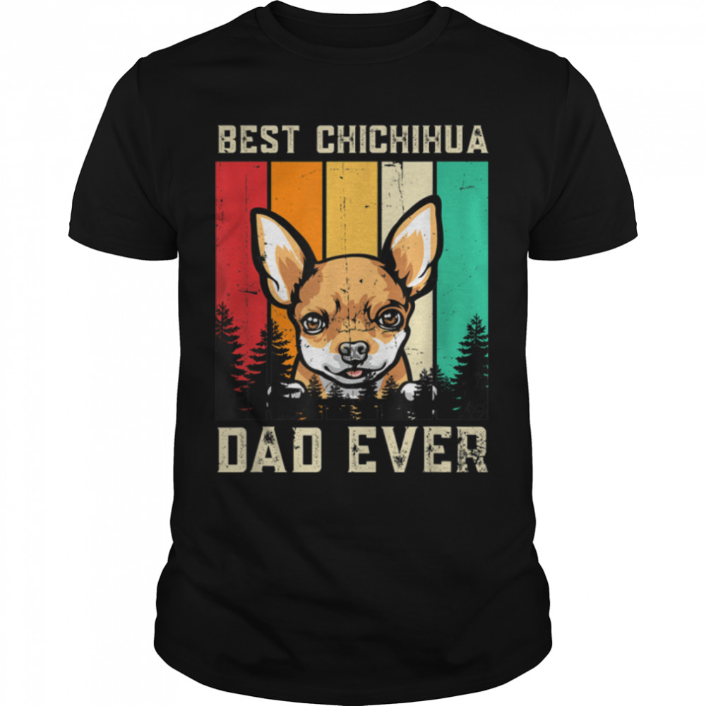 Vintage Best Chichihua Dad Ever Father's day T-Shirt B09ZL15CCL