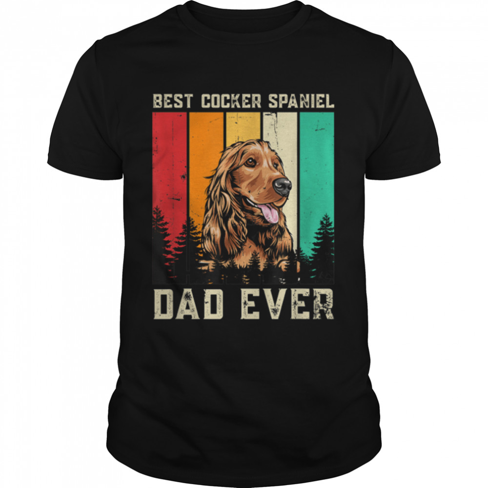 Vintage Best Cocker Spaniel Dad Ever Father'S Day T-Shirt B09Zkylj1Q