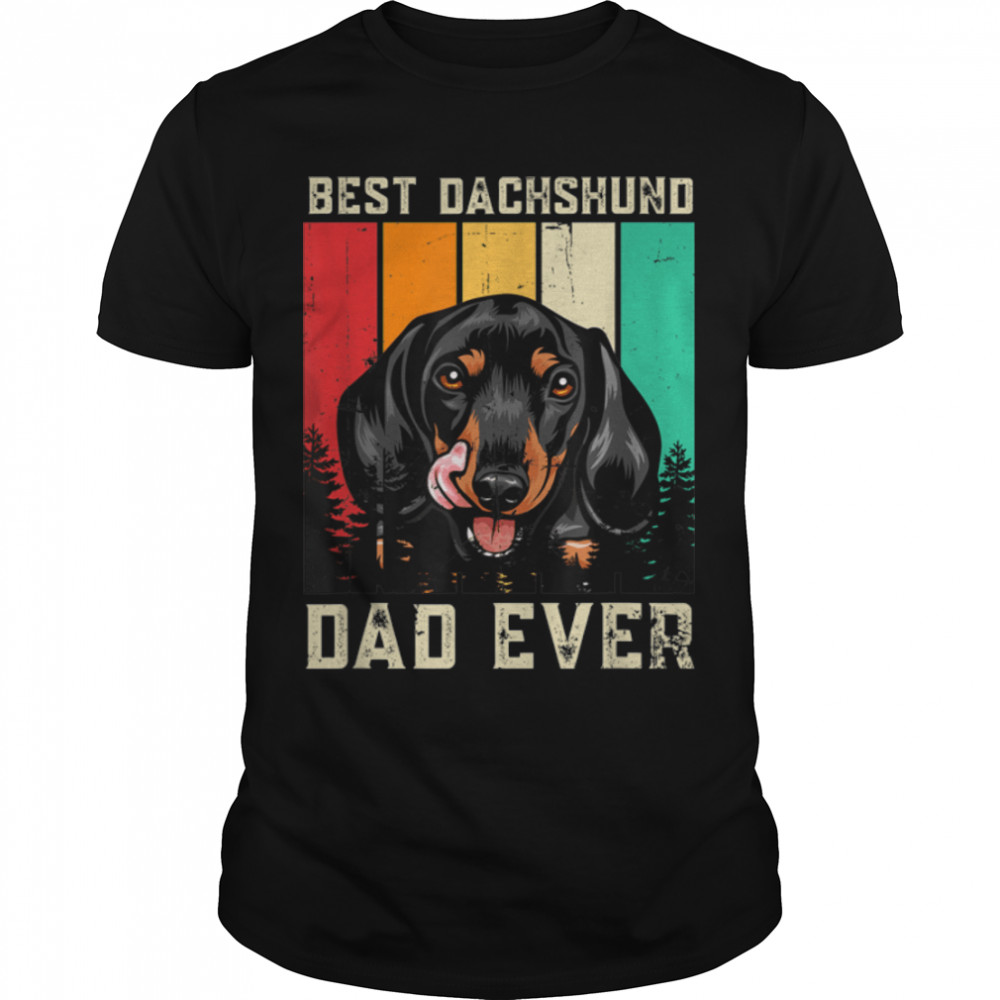 Vintage Best Dachshund Dad Ever Father'S Day T-Shirt B09Zl1Ym2V