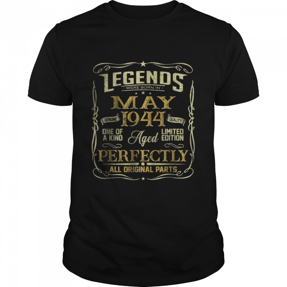 Legends Were Born In May 1944 78Th Birthday 78 Years Old T-Shirt