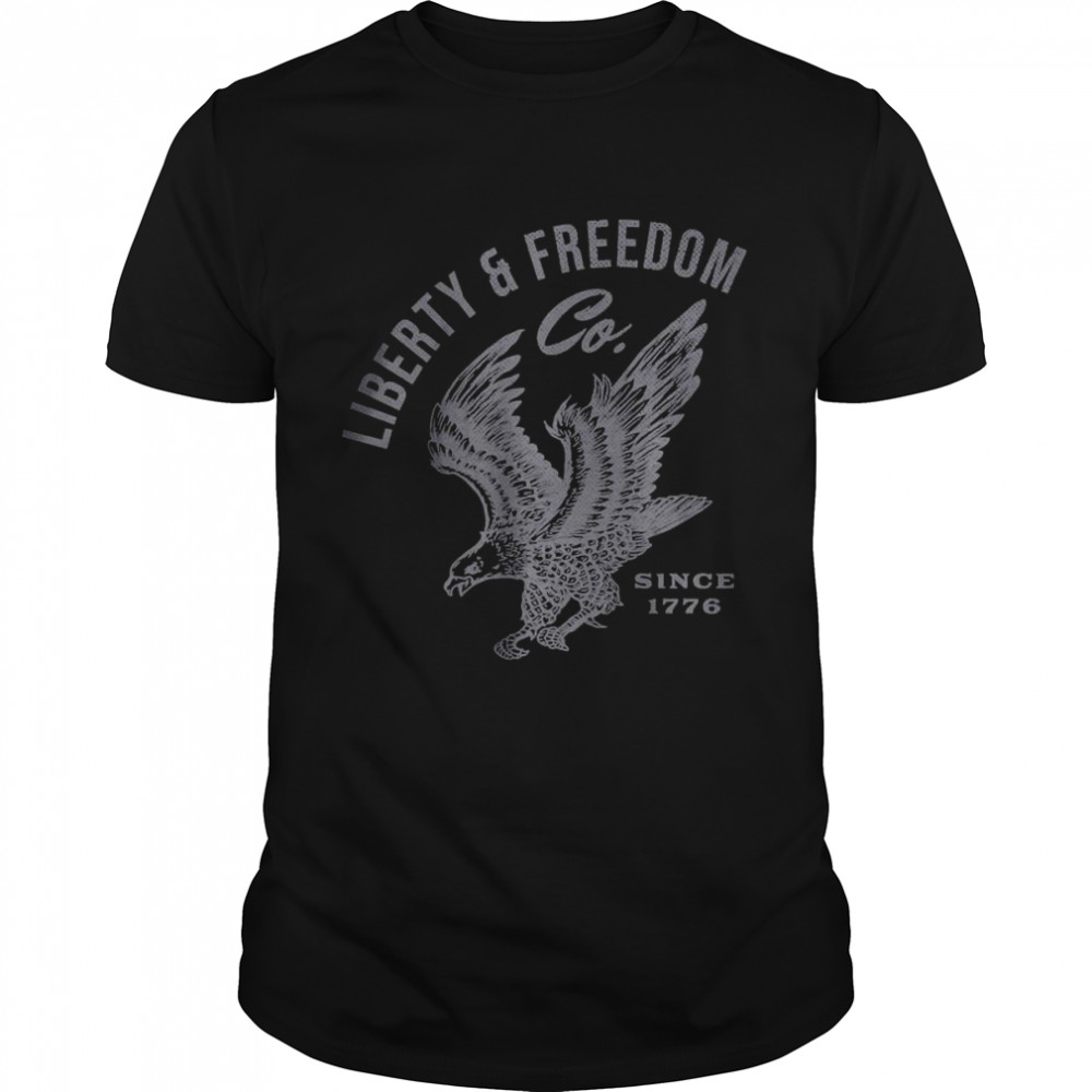Patriotic Bald Eagle Liberty And Freedom Co Since 1776 T-Shirt