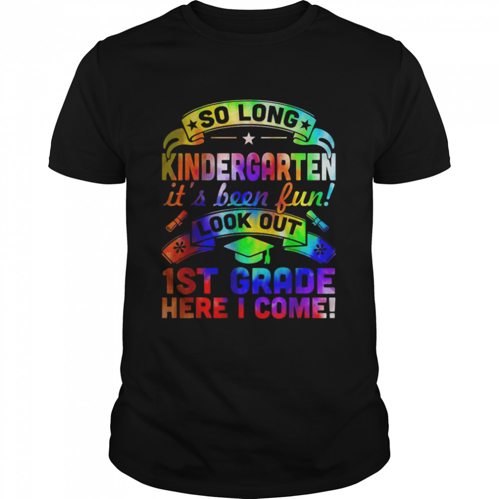 So Long Kindergarten 1st Grade Here I Come Graduation T-Shirt