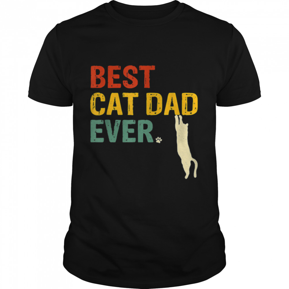 Best Cat Dad Ever T-Shirt Funny Cat Daddy Father Day Gift T-Shirt B09Zqbgy8S