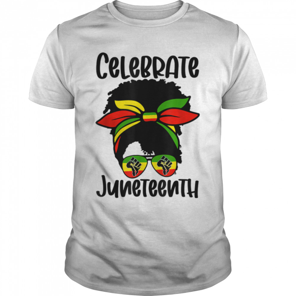 Celebrate Juneteenth Tshirt Women, Afro Messy Bun Glasses T- B09ZTRYGLZ Classic Men's T-shirt
