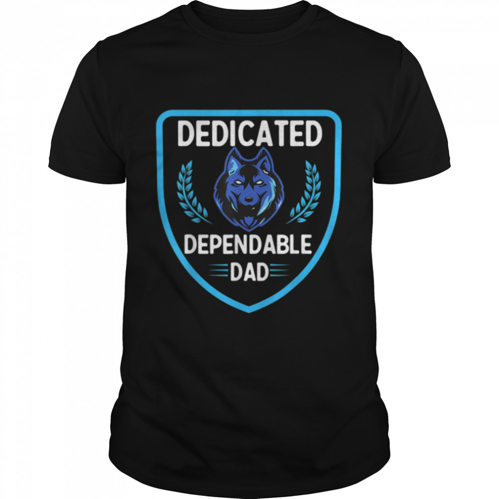Dad Wolf Alpha Leader Father's Day Dependable Dedicated T-Shirt B09ZQQWPFP