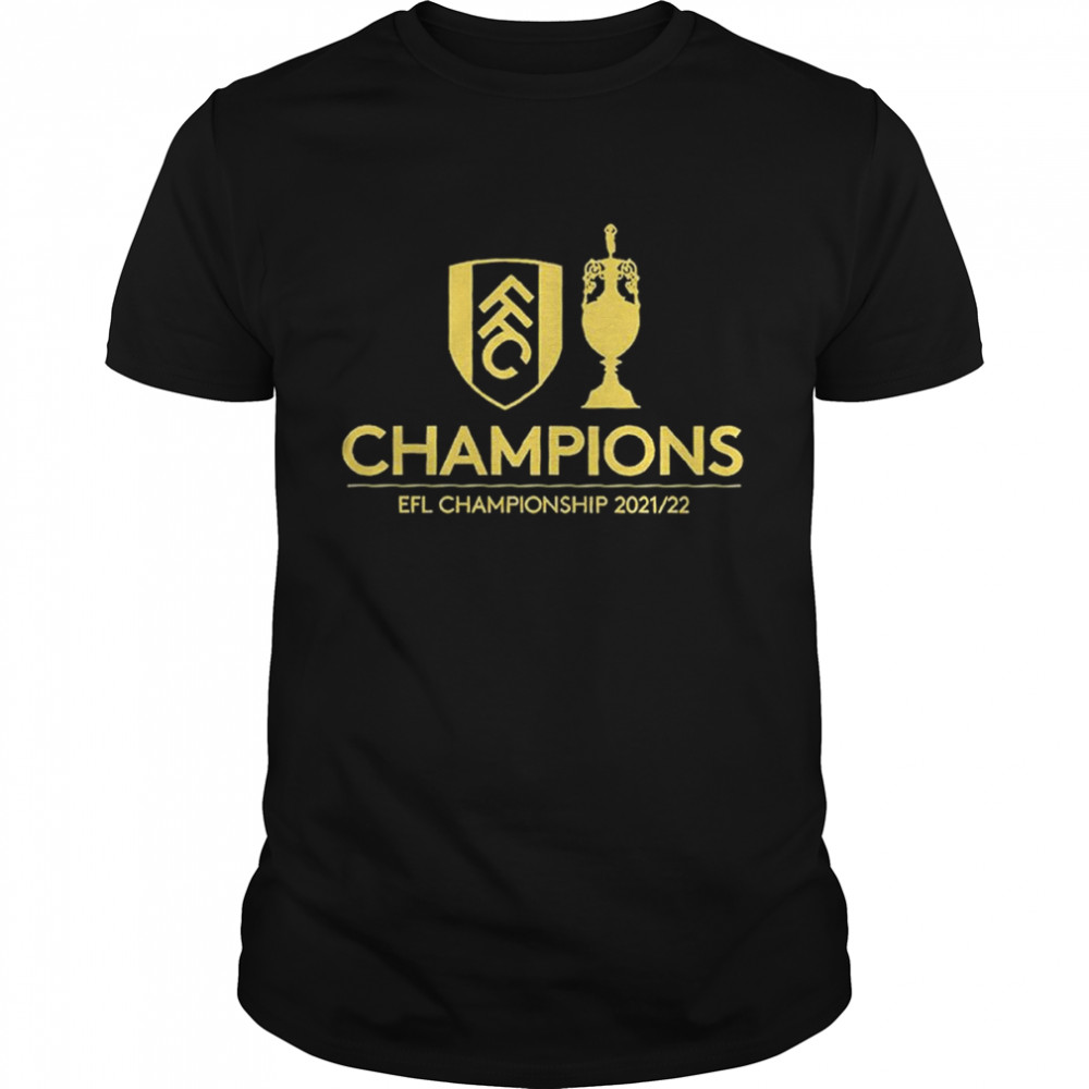Fulham Champions EFL Championship 2021 2022 T-Shirt