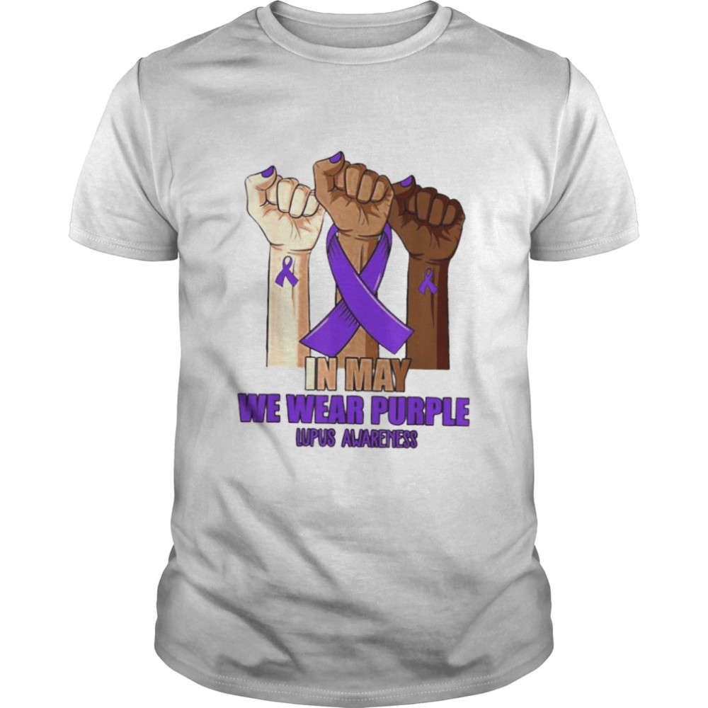 Hand In May We Wear Purple Lupus Awareness Month Shirt