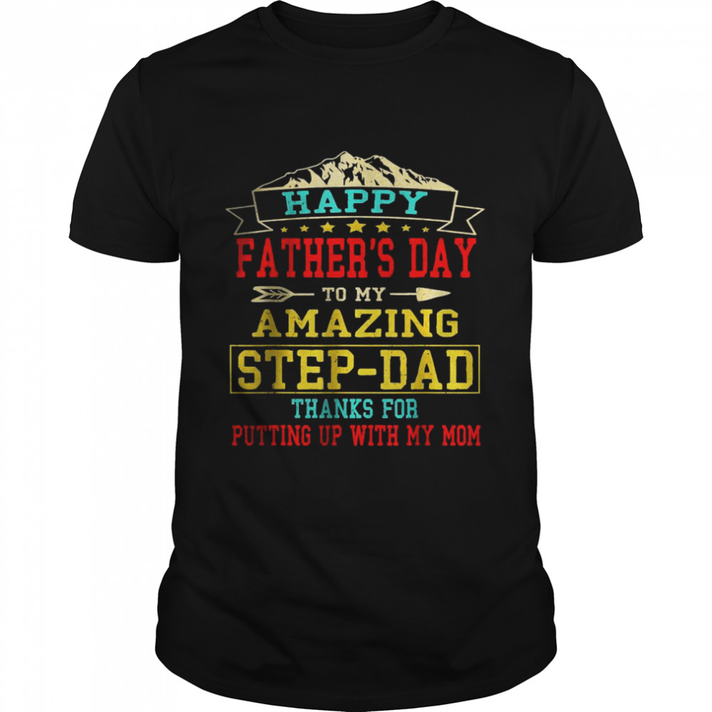 Happy Father’s Day Step-Dad Shirt for Dad Daddy Step-father T-Shirt