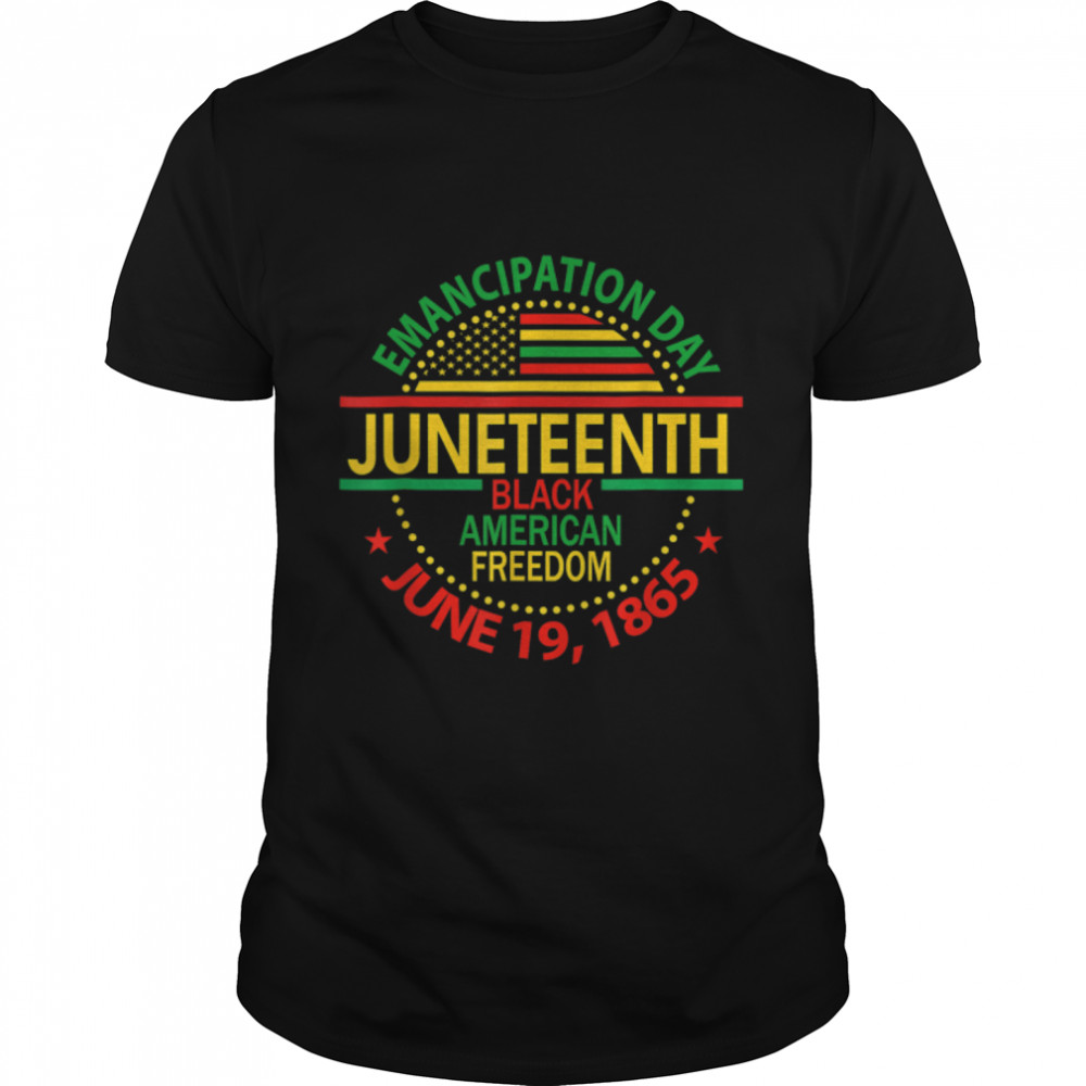 Juneteenth 1865 Freedom Day Black History African American T-Shirt B09Ztlp39C