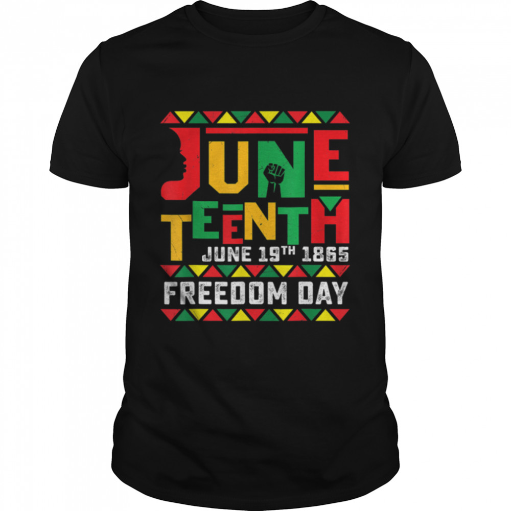 Juneteenth African American Freedom Day Black History 1865 T-Shirt B09ZTSTB8Z