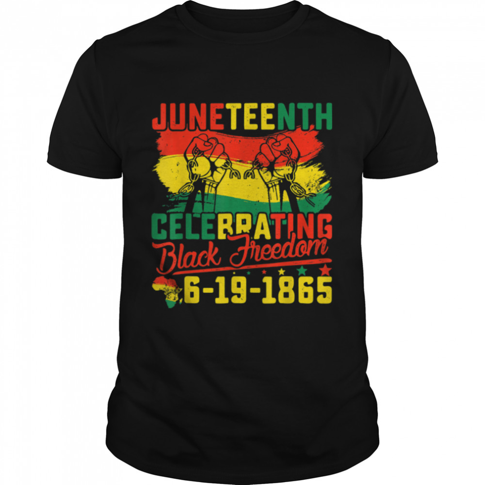 Juneteenth Celebrating Black Freedom 1865 African American T-Shirt B09Ztrb898