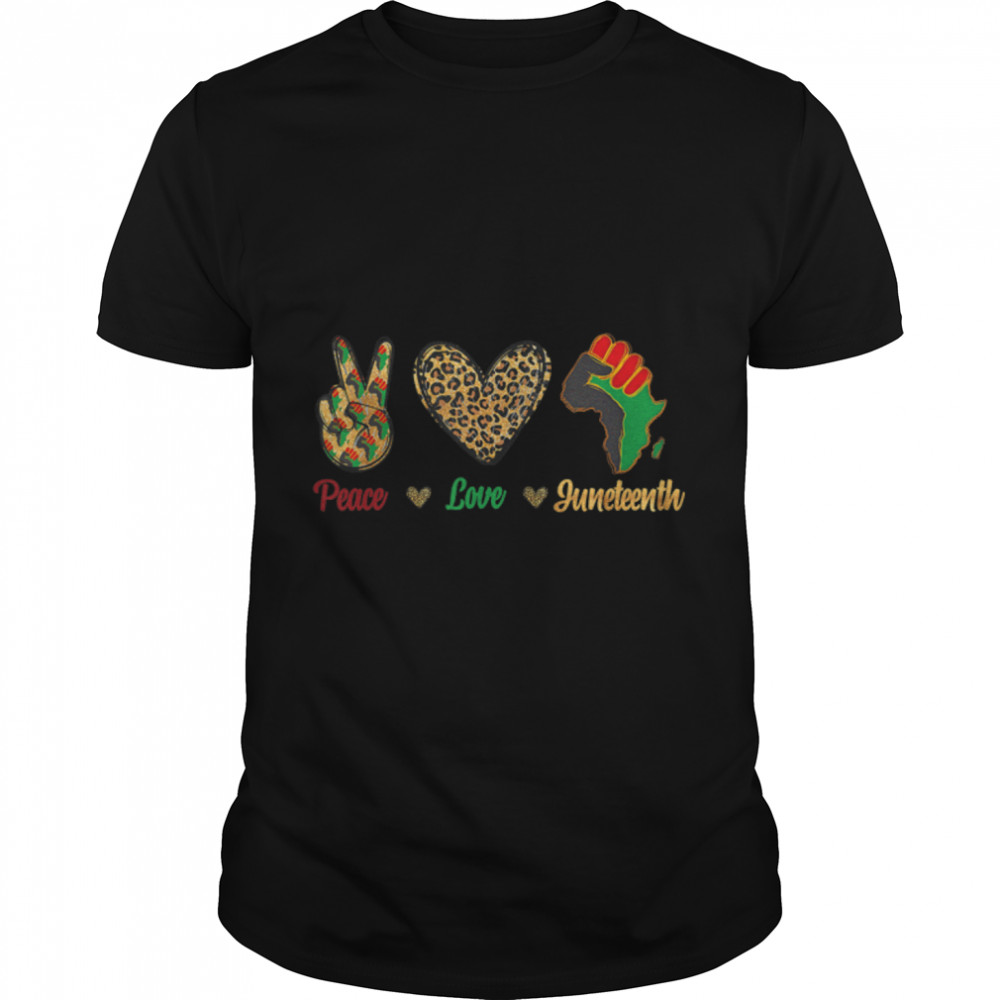 Peace Love Juneteenth Pride Black Girl Black Queen & King T-Shirt B09ZTT186Y