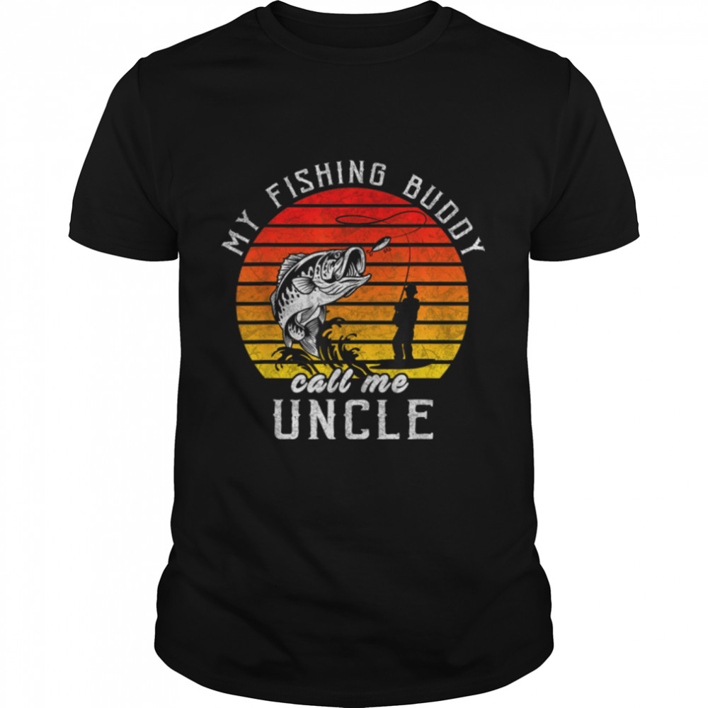 Vintage My Fishing Buddy Calls Me Uncle Family Fathers Day T-Shirt B09Zqb53Ln