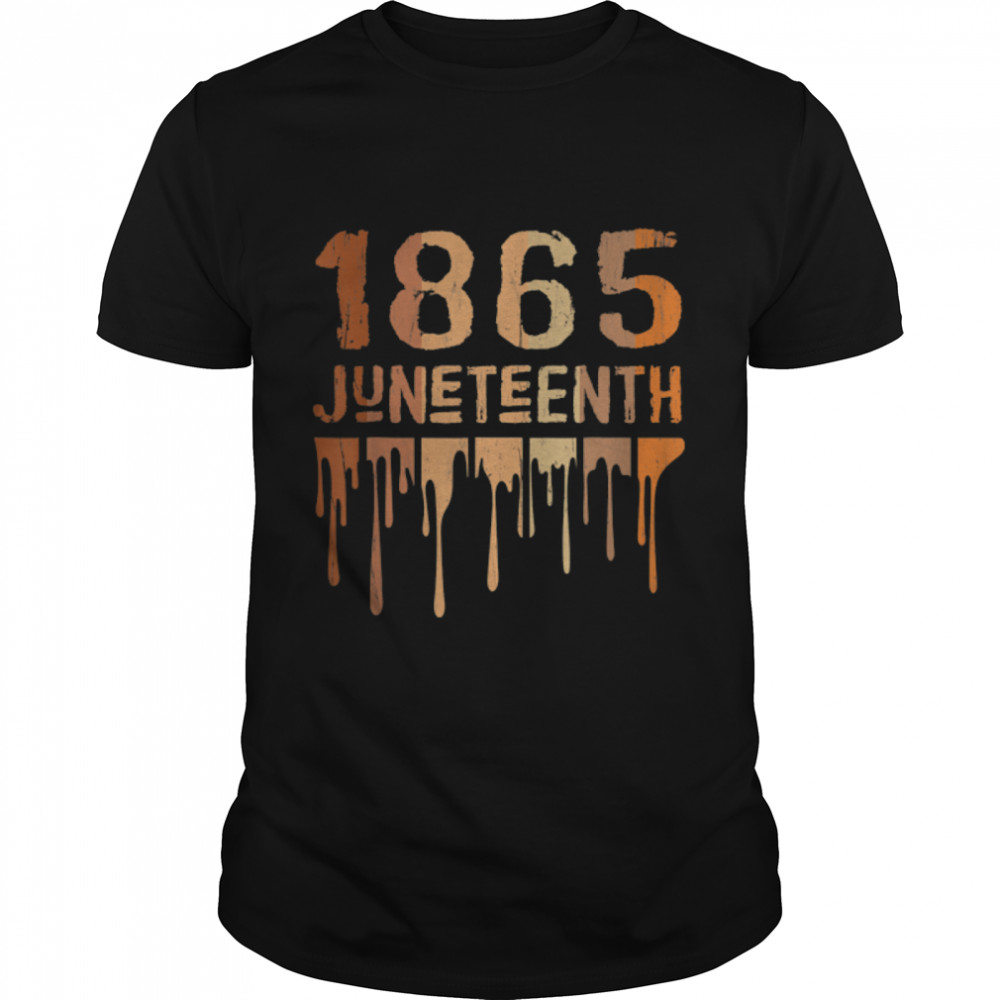1865 Juneteenth 2022 Melanin Black Pride Melanated Women Tee T-Shirt B09Ztz4Vv1