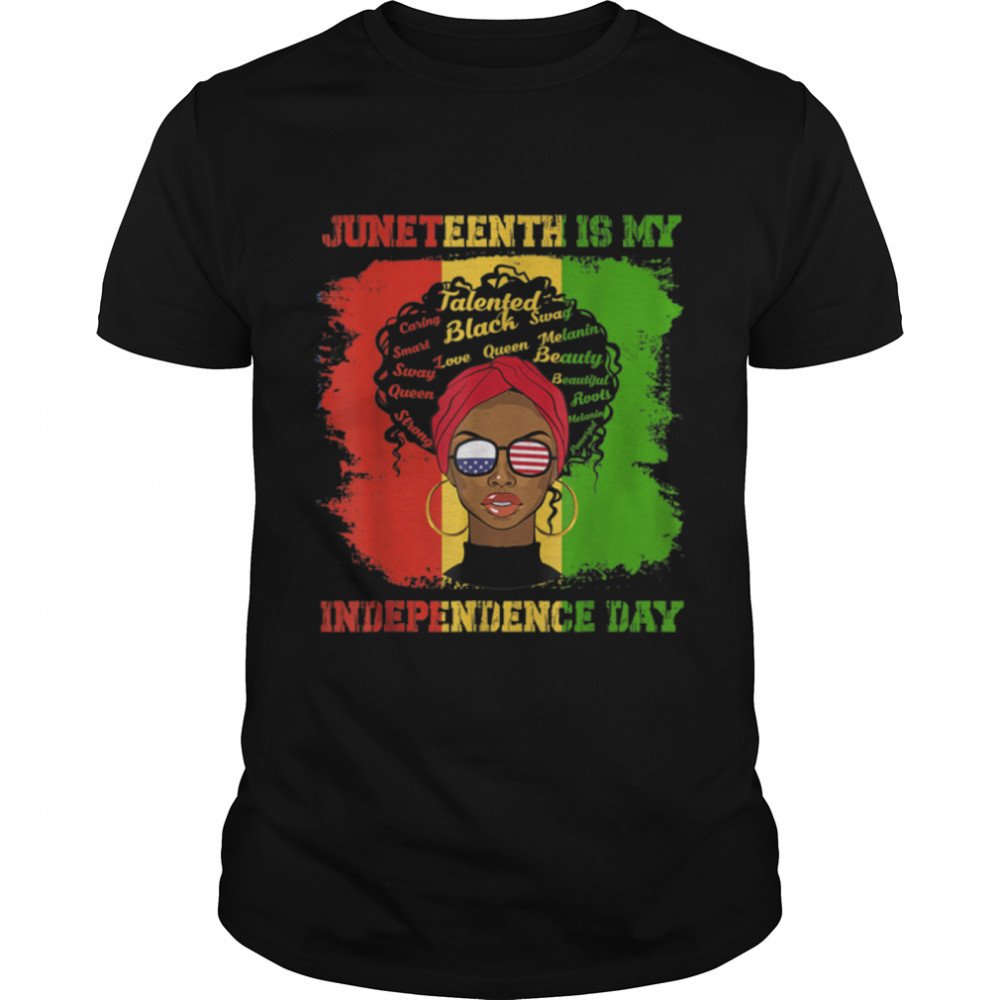 Black Women Juneteenth Is My Independence Day African Flag T-Shirt B09ZTV5PVY