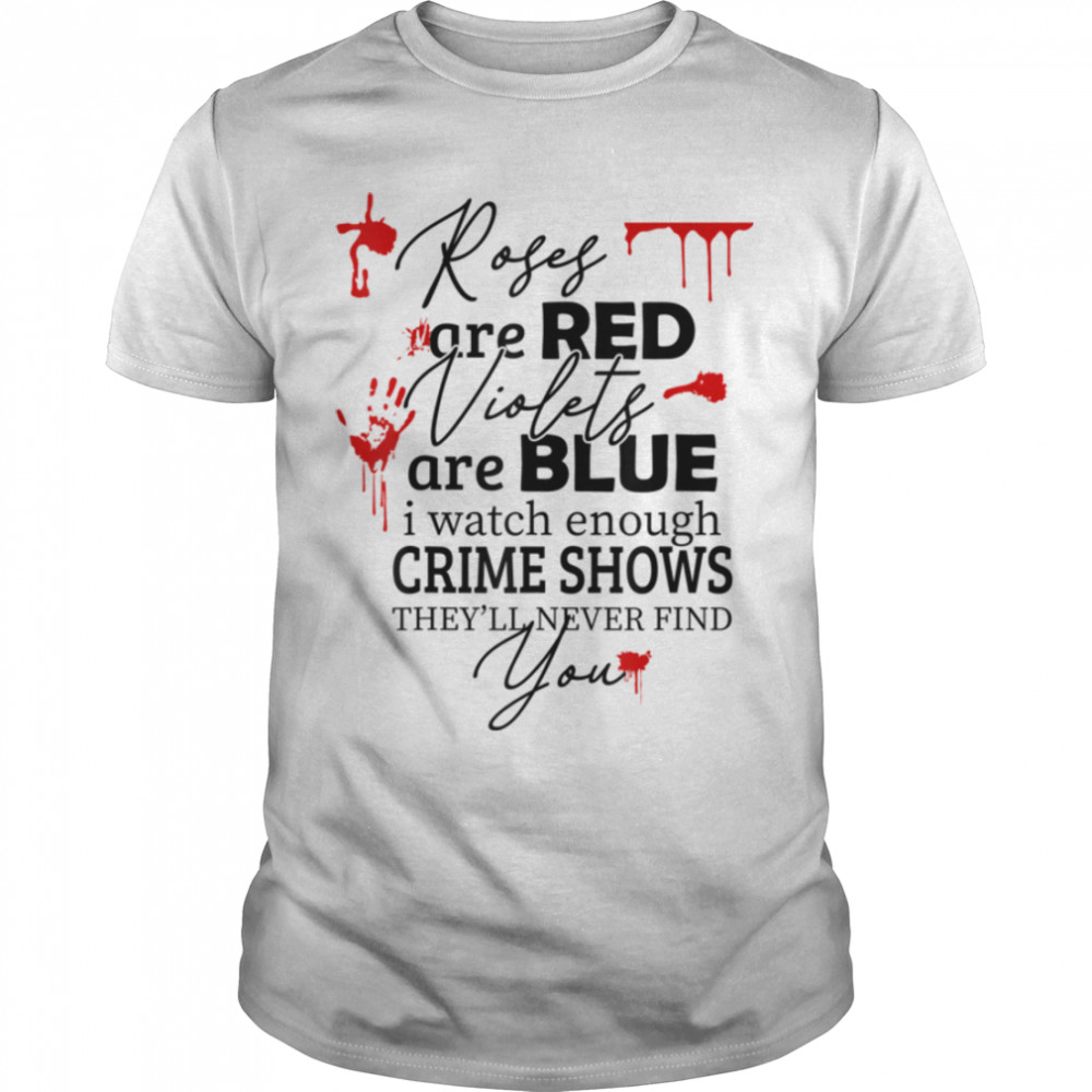 Crime Show Murder Documentary Thriller Film Movie Fans T-Shirt B09Zx2692W