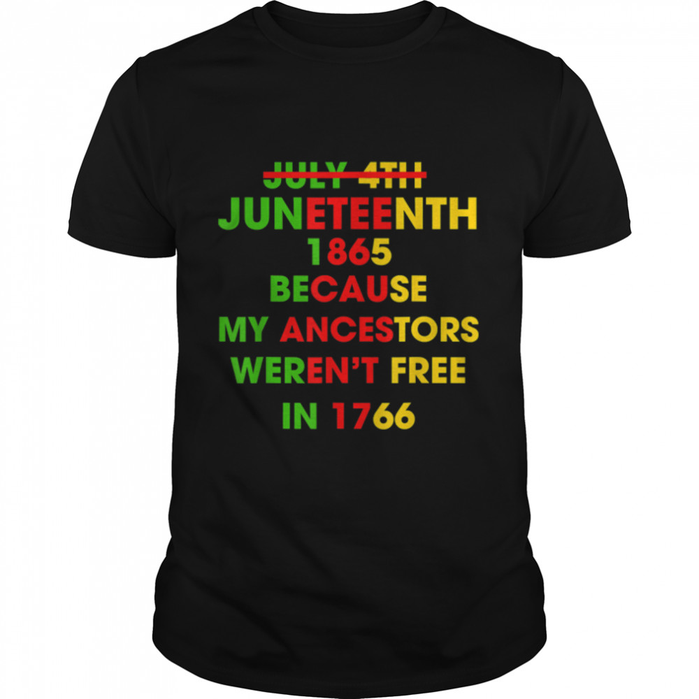 Juneteenth Ancestors Black African American Flag Pride Gifts T-Shirt B09ZTTVN29