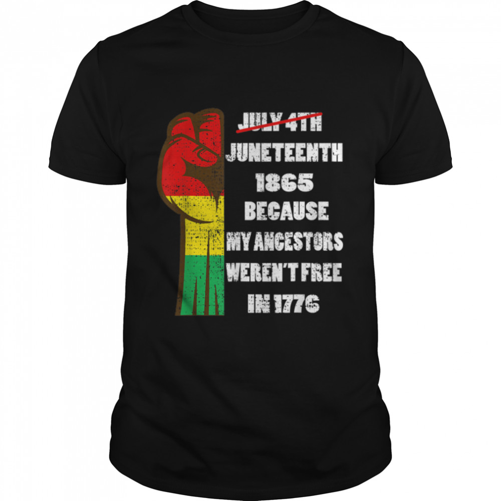 Juneteenth Ancestors quote Black African American Flag Pride T-Shirt B09ZTTVKPY