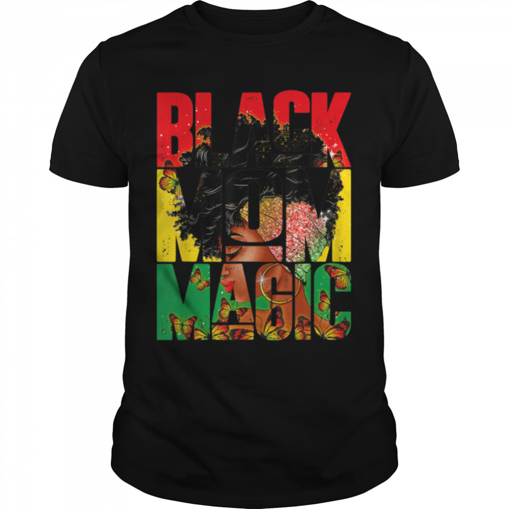 Juneteenth Black Mom Magic Black Women African Mother's Day T-Shirt B09ZTT7JWW