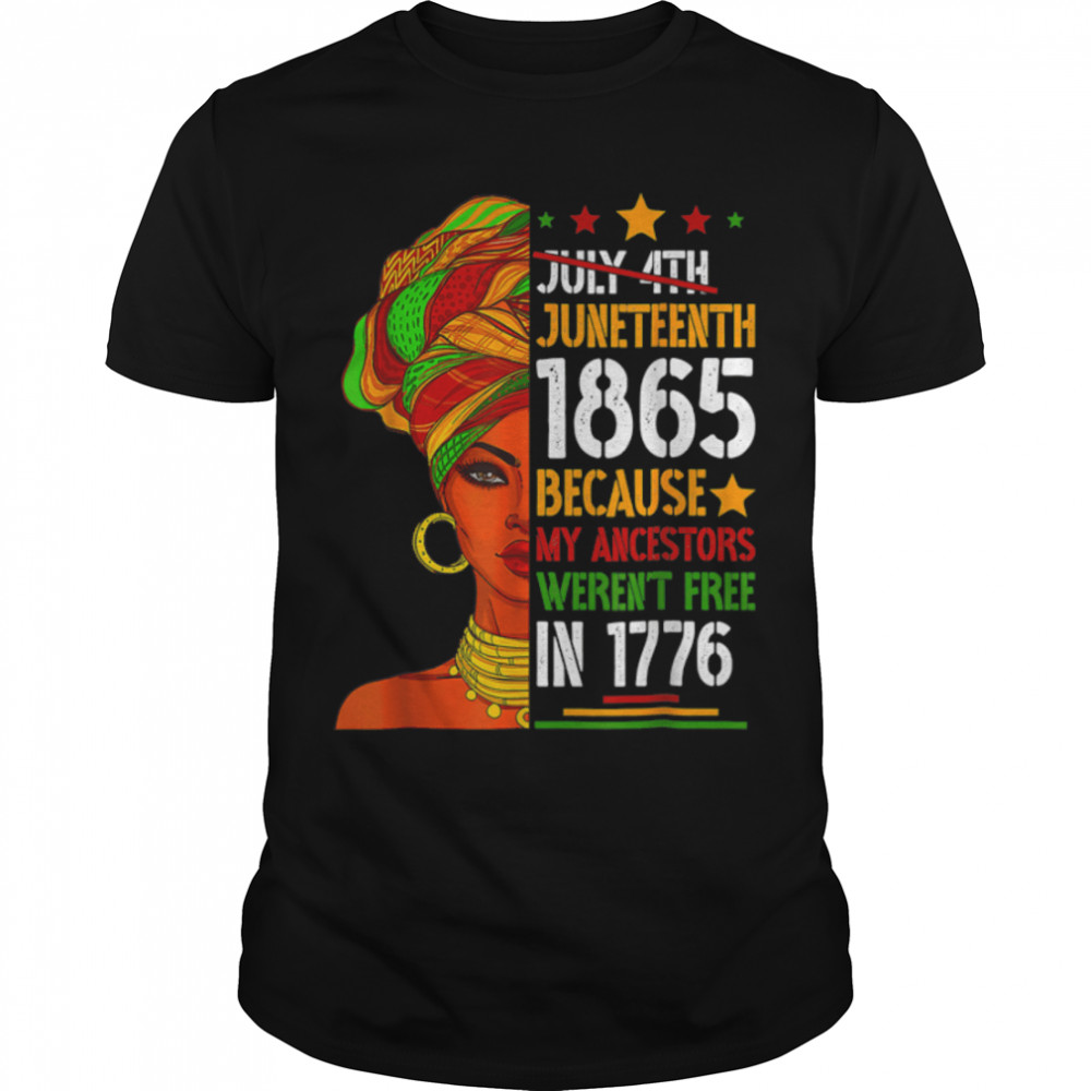 Juneteenth Day Ancestors Free 1776 July 4th Black African11 T-Shirt B09ZTYJJRR