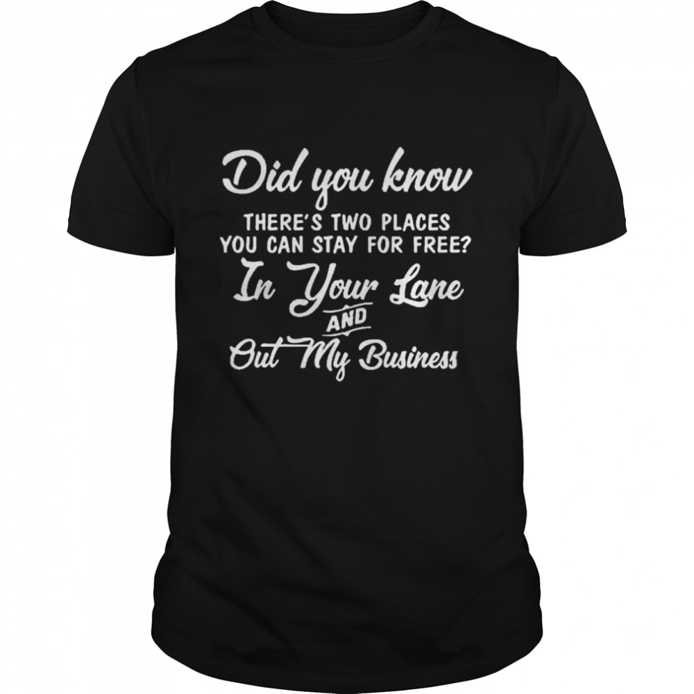 did you know there’s two places you can stay for free shirt Classic Men's T-shirt