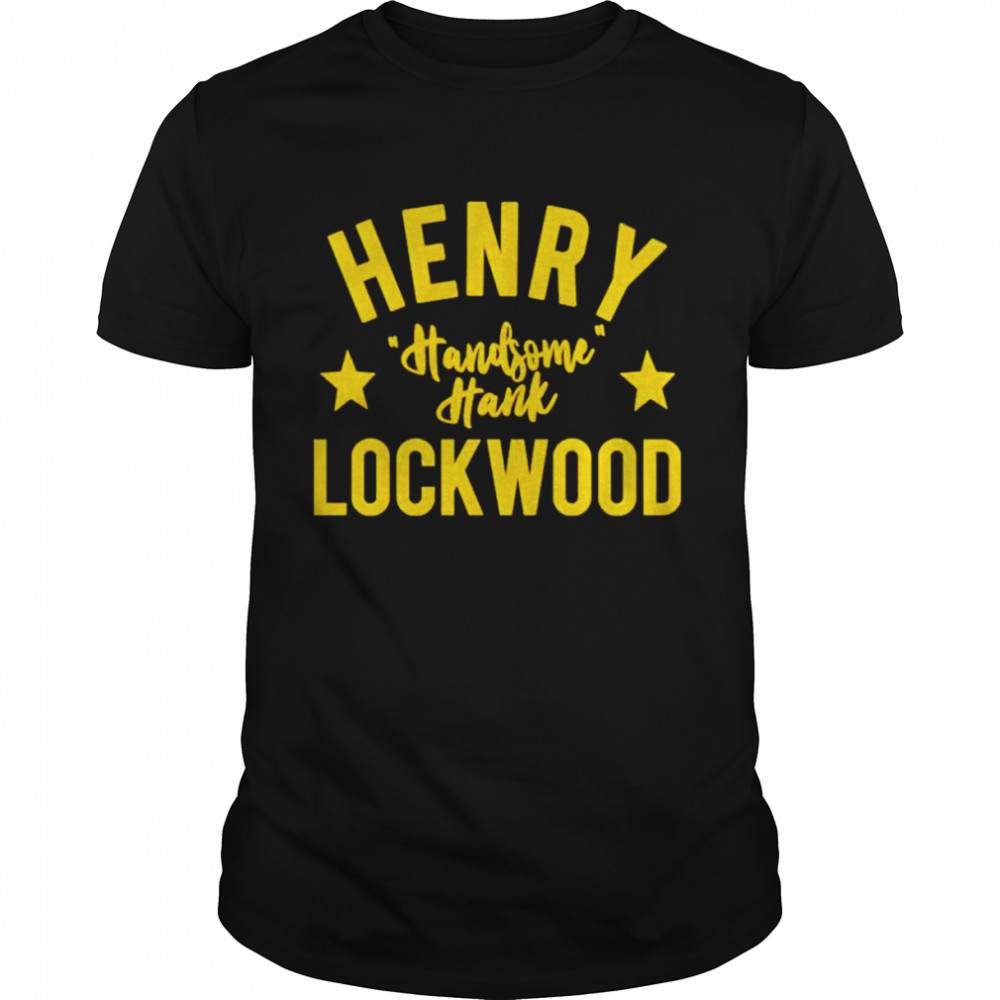 Henry Handsome Hank Lockwood Shirt