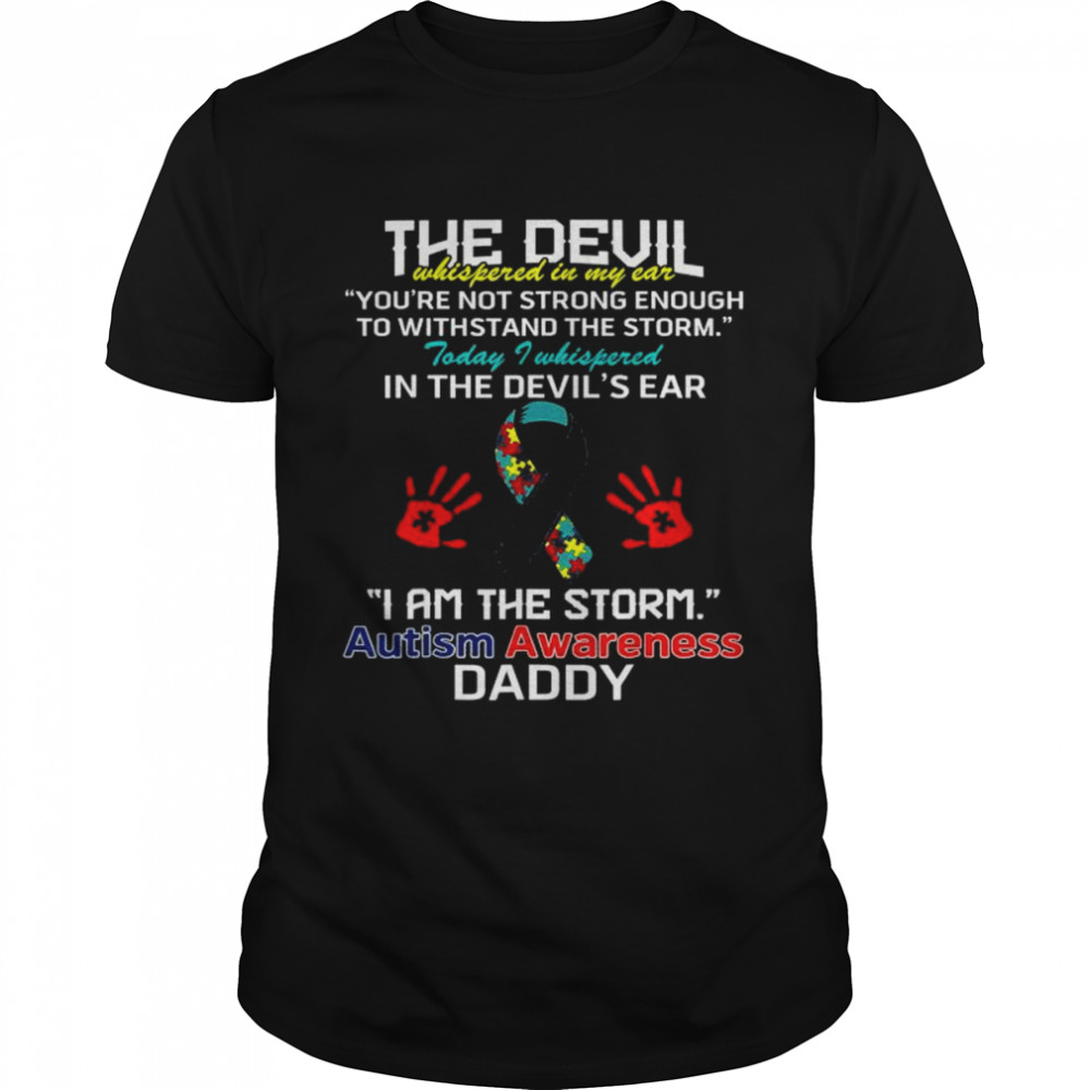 I’m autism awareness daddy father day shirt