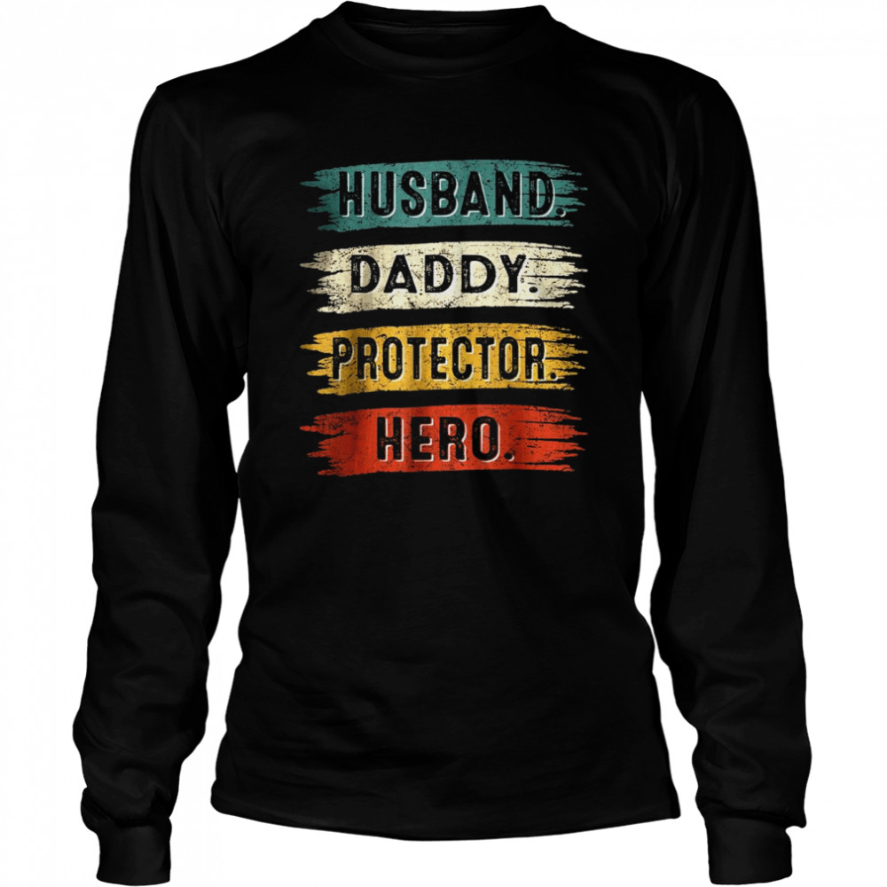 Vintage Husband Daddy Protector Dad Hero Happy Father’s Day T- Long Sleeved T-shirt
