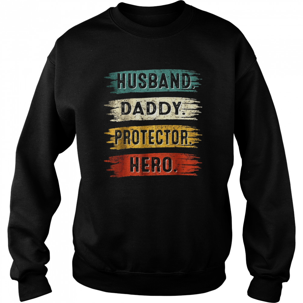 Vintage Husband Daddy Protector Dad Hero Happy Father’s Day T- Unisex Sweatshirt