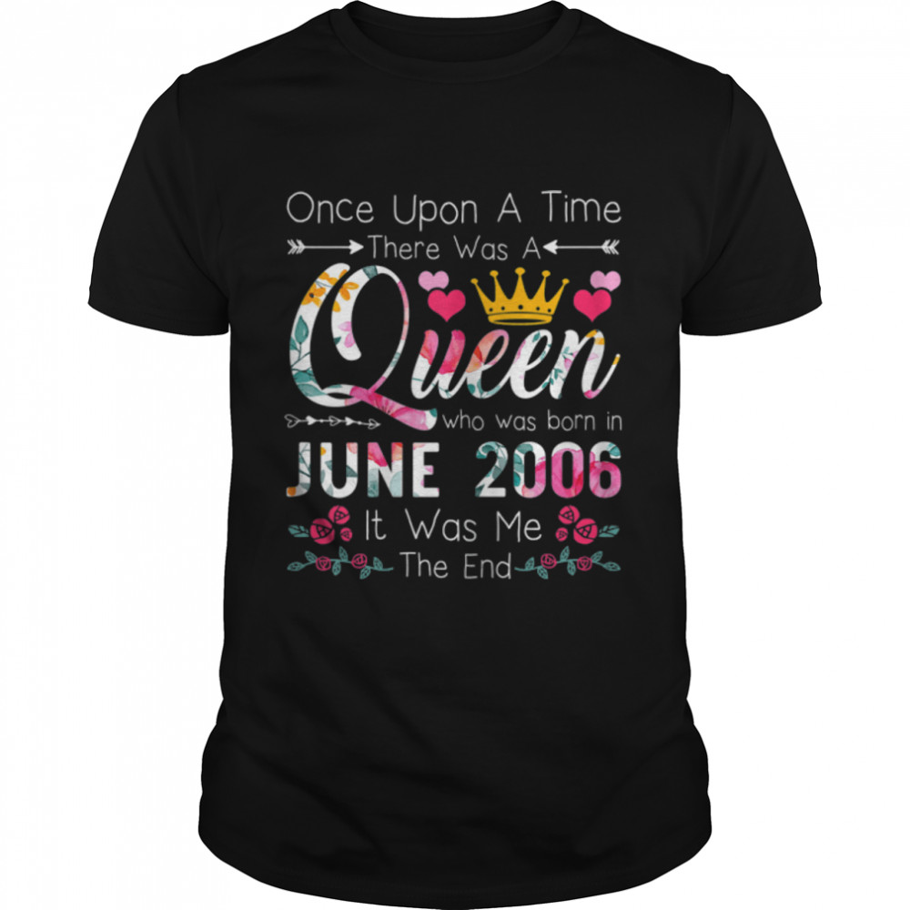 16 Years Old Girls 16th Birthday Queen June 2006 T-Shirt B0B14YYRQ2
