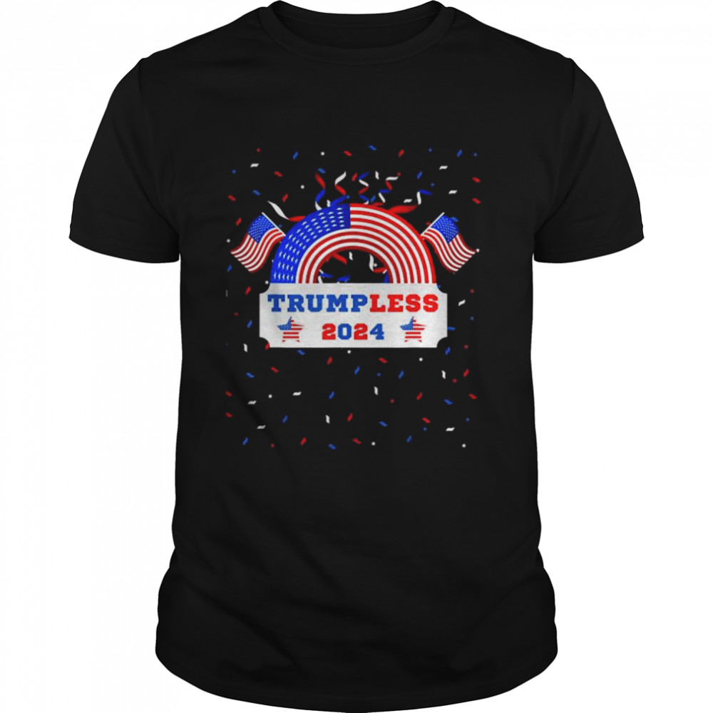 4th july 2022 patriotic pro-biden anti-Trump Trumpless 2024 shirt