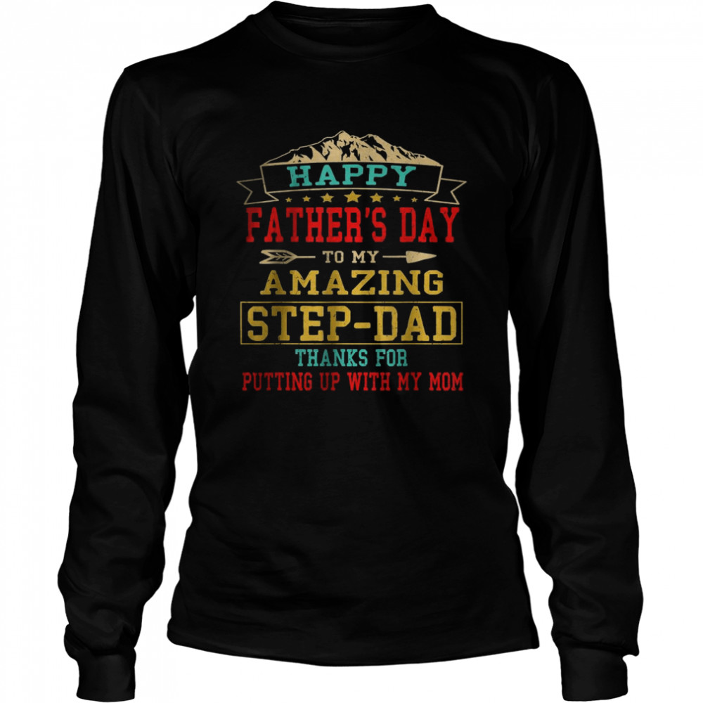Happy Father’s Day To My Amazing Step Dad Long Sleeved T-shirt