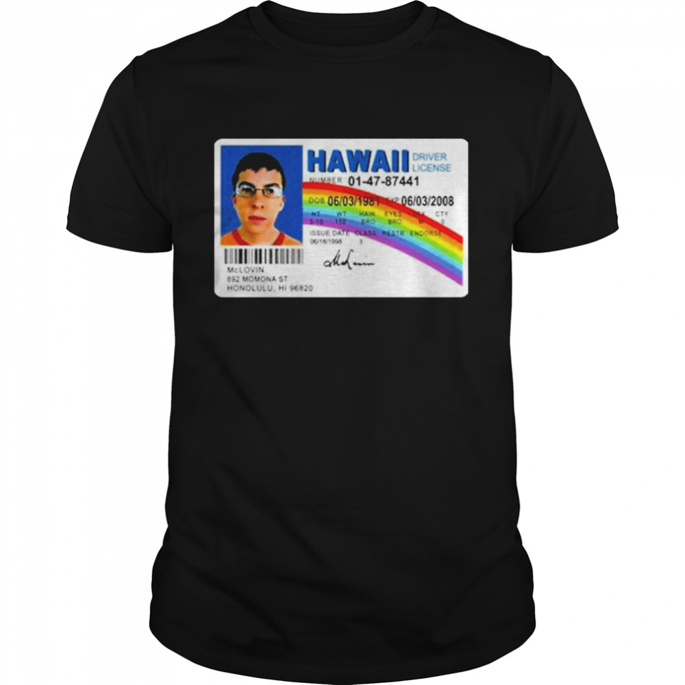 Superbad mclovin movie hawaiI driver license shirt