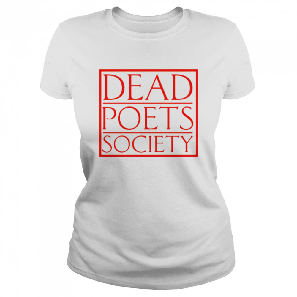 Dead Poets Society Codey James Tiktok Dead Poets Society Stuart (failed Lent) T- Classic Women's T-shirt