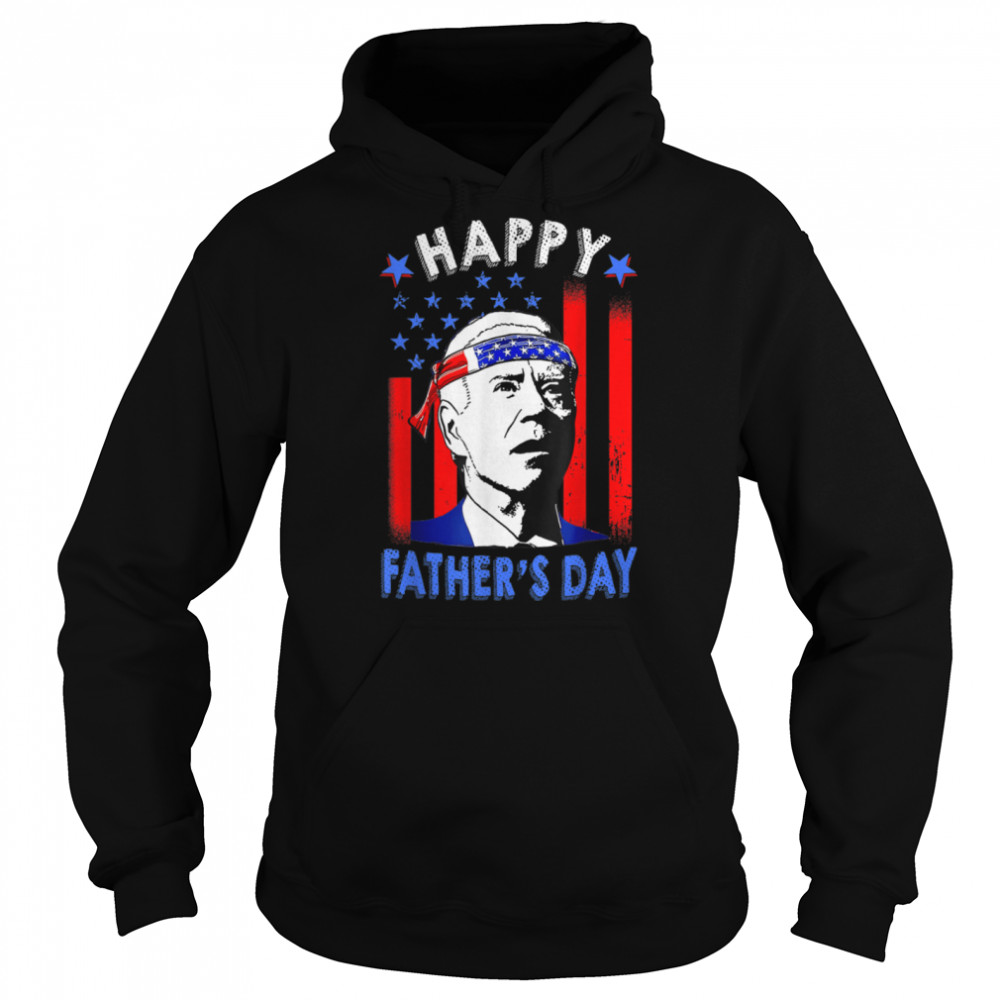 Funny Joe Biden Happy Father's Day American Flag 4th Of July T- B0B187D5VD Unisex Hoodie